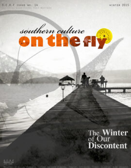 Southern Culture on the Fly - spring 2012 - issue NO. 3
